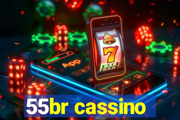 55br cassino